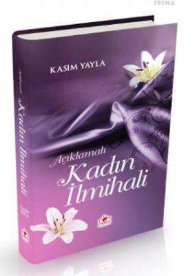 Kadın ilmihali Açıklamalı (2. Hamur-Ciltli)