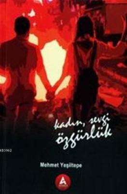 Kadın Sevgi Özgürlük