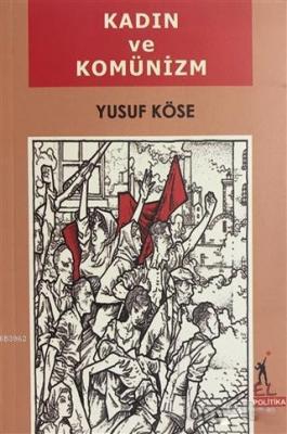 Kadın ve Komünizm Yusuf Köse