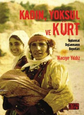 Kadın, Yoksul ve Kürt Naciye Yıldız