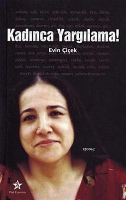 Kadınca Yargılama! Evin Çiçek