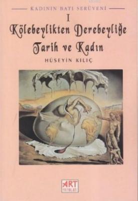 Kadının Batı Serüveni 1: Kölebeylikten Derebeyliğe Tarih ve Kadın Hüse