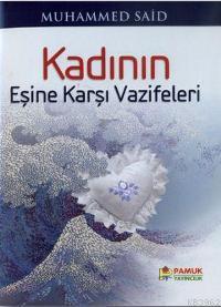 Kadının Eşine Karşı Vazifeleri (Aile-001)