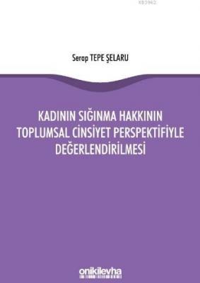 Kadının Sığınma Hakkının Toplumsal Cinsiyet Perspektifiyle Değerlendirilmesi