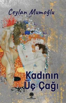 Kadının Üç Çağı
