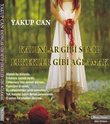 Kadınlar Gibi Sevip Erkekler Gibi Ağlamak