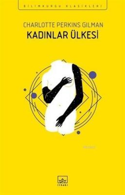 Kadınlar Ülkesi Charlotte Perkins Gilman
