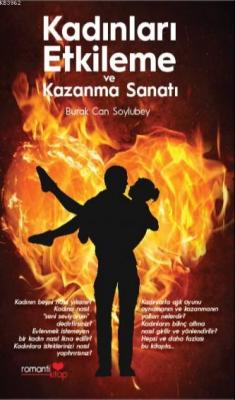 Kadınları Etkileme ve Kazanma Sanatı