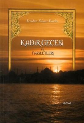 Kadir Gecesi ve Faziletleri