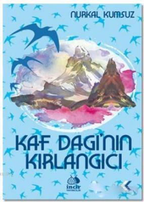 Kaf Dağı'nın Kırlangıcı