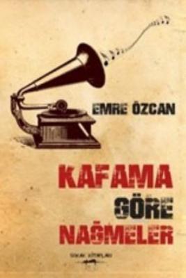 Kafama Göre Nağmeler