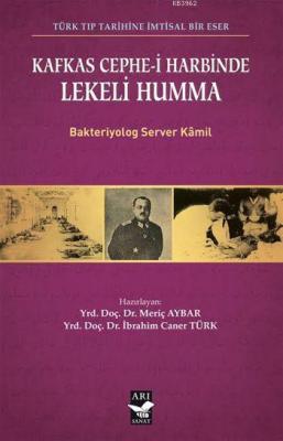 Kafkas Cephe-i Harbinde Lekeli Humma Server Kamil