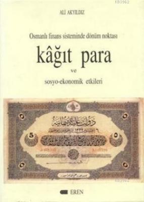 Kağıt Para ve Sosyo-Ekonomik Etkileri Ali Akyıldız
