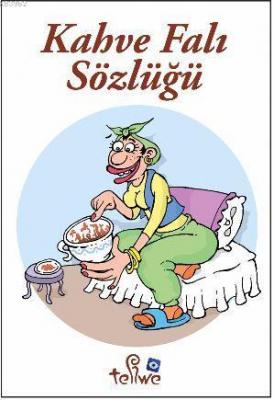 Kahve Falı Sözlüğü