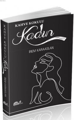 Kahve Kokulu Kadın