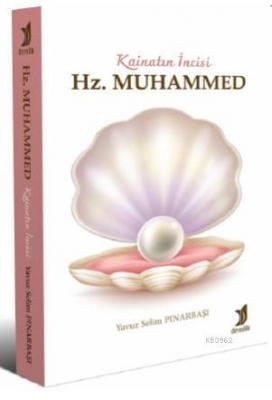 Kainatın İncisi Hz. Muhammed