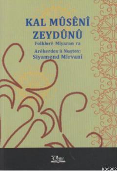 Kal Museni Zeydunu