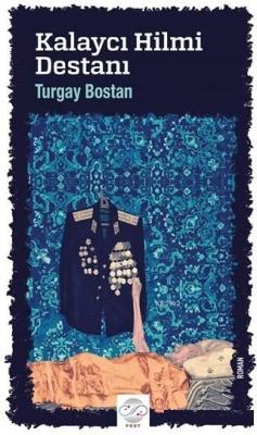 Kalaycı Hilmi Destanı