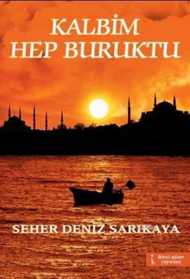 Kalbim Hep Buruktu