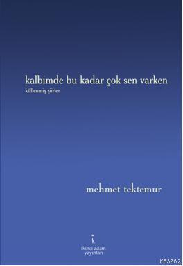 Kalbimde Bu Kadar Çok Sen Varken