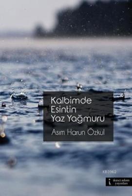Kalbimde Esintin Yaz Yağmuru