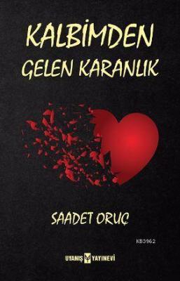 Kalbimden Gelen Karanlık