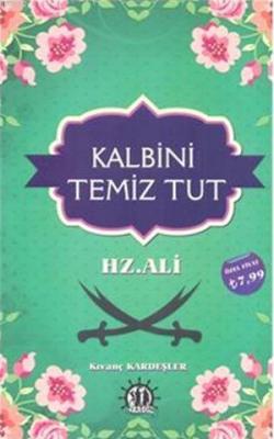 Kalbini Temiz Tut
