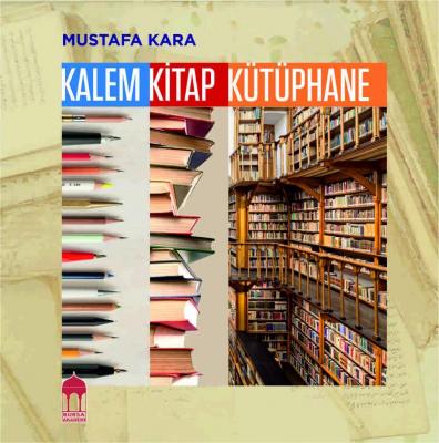 Kalem Kitap Kütüphane Mustafa Kara