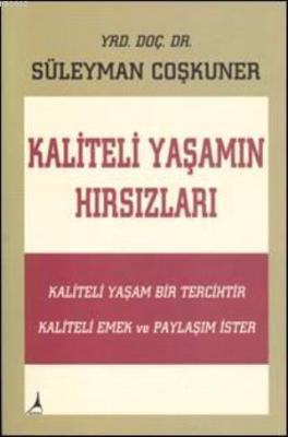 Kaliteli Yaşamın Hırsızları