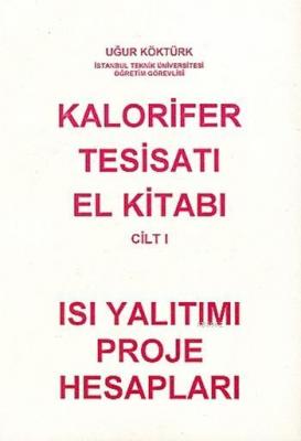 Kalorifer Tesisatı El Kitabı Cilt 1