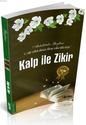 Kalp ile Zikir Abdülkadir Geylani