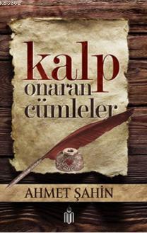 Kalp Onaran Cümleler Ahmet Şahin