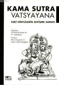 Kama Sutra Eski Hintlilerin Sevişme Sanatı Vatsyayana