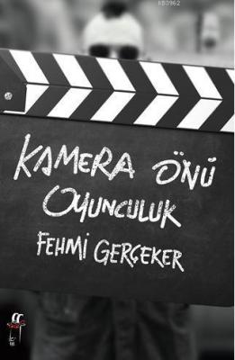 Kamera Önü Oyunculuk Fehmi Gerçeker