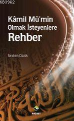 Kamil Mü'min Olmak İsteyenlere Rehber