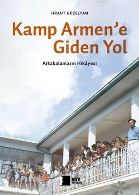 Kamp Armen'e Giden Yol Hrant Güzelyan
