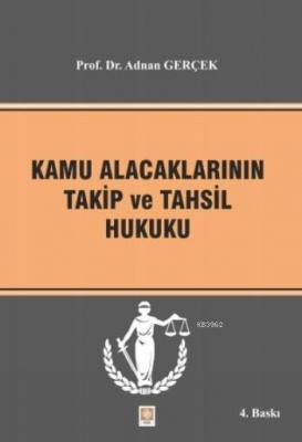 Kamu Alacaklarının Takip ve Tahsil Hukuku Adnan Gerçek
