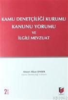 Kamu Denetçiliği Kurumu Kanunu Yorumu ve İlgili Mevzuat