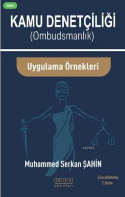 Kamu Denetçiliği (Ombudsman) ve Uygulama Örnekleri Muhammed Serkan Şah