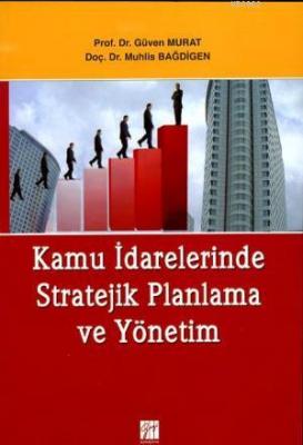 Kamu İdarelerinde Stratejik Planlama ve Yönetim