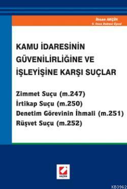 Kamu İdaresinin Güvenilirliğine ve İşleyişine Karşı Suçlar