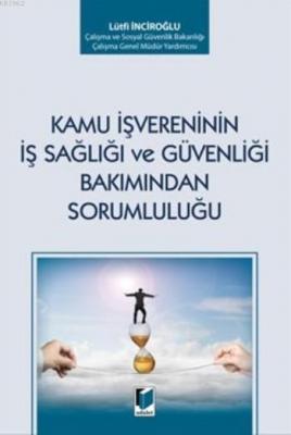 Kamu İşvereninin İş Sağlığı ve Güvenliği Bakımından Sorumluluğu