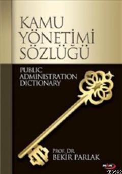 Kamu Yönetimi Sözlüğü Bekir Parlak