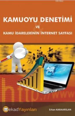 Kamuoyu Denetimi Ve Kamu İdarelerinin İnternet Sayfası Erkan Karaarsla