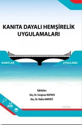 Kanıta Dayalı Hemşirelik Uygulamaları