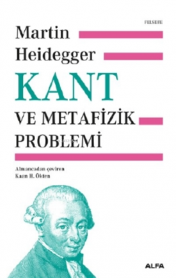 Kant ve Metafizik Problemi (Ciltli) Martin Heidegger
