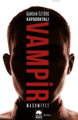 Kapadokyalı Vampir : Masumiyet Handan Öztürk