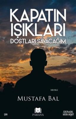 Kapatın Işıkları Dostları Sayacağım