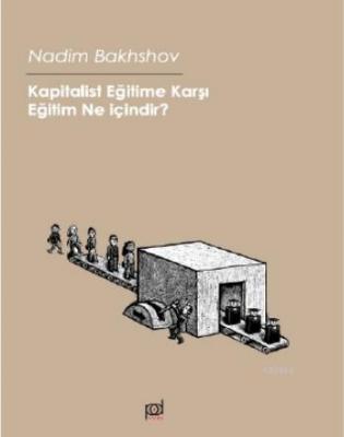 Kapitalist Eğitime Karşı Nadim Bakhshov