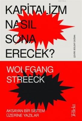 Kapitalizm Nasıl Sona Erecek ?